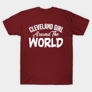 Cleveland girl around the world T-Shirt